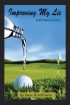 Improving My Lie: Golf Fiction in Verse by Dave Hutchinson